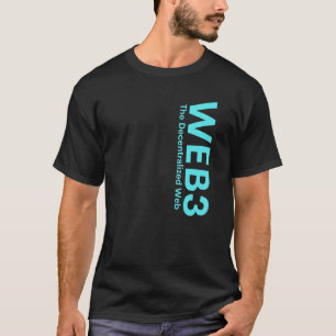 WEB3 Crypto Internet3 0 Blockchain NFT DeFi Metave T-shirt