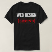 Web Design Legend Website Codering Ontwikkelaar T-shirt (Design voorkant)