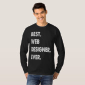 Web Designer Beroep Beste Web Designer Ooit T-shirt (Voorkant volledig)