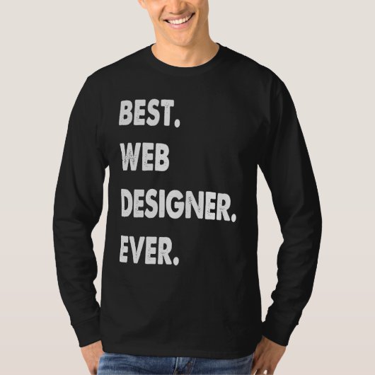 Web Designer Beroep Beste Web Designer Ooit T-shirt (Voorkant)