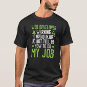 Web Developer IT Guy Computer Website Ontwikkeling T-shirt (Voorkant)