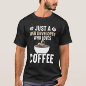 Web Developer Programmer Code Website Ontwikkelen  T-shirt (Voorkant)