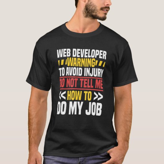 Web Developer Website Programmer Coder Computer Wa T-shirt (Voorkant)