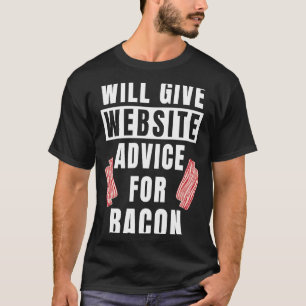 Website advies voor Bacon Internet Site Funny Web T-shirt
