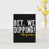 Wedden dat we dippen 5e klas Afstuderen geschenken Kaart (Gele Bloem)