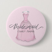 Weddenschap Bridesmaid Favor Pink dress Ronde Button 7,6 Cm (Voorkant)
