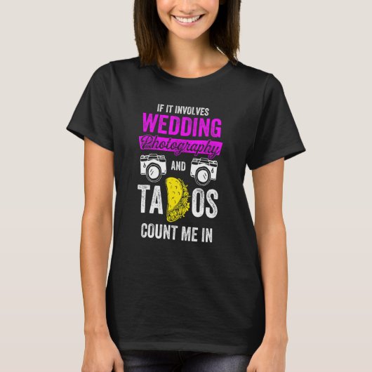 Weddenschap Fotograaf Tacos Fotografie T-shirt (Voorkant)