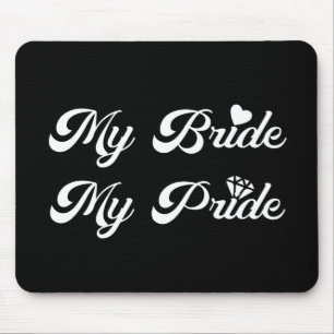 Weddenschap - Mijn bride Mijn Pride - Proud Groom Muismat
