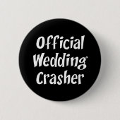 Wedding Crasher Ronde Button 5,7 Cm (Voorkant)