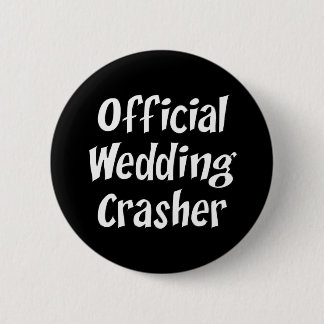Wedding Crasher Ronde Button 5,7 Cm
