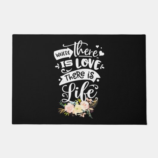 Wedding Gift | There Is Love There Is Life Deurmat (Voorkant)