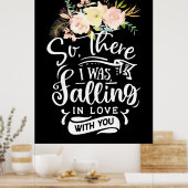 Wedding Gifts | I Was Falling In Love With You Poster (Keuken)