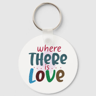 Wedding Gifts Where There is Love Sleutelhanger