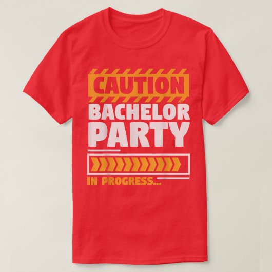 Wedding GroomsmenCaution Bachelor Party In Progres T-shirt (Design voorkant)
