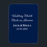 Wedding Match made in heaven bruiloft gunsten blau Magneet<br><div class="desc">ontwerp</div>