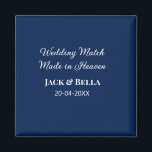 Wedding Match made in heaven bruiloft gunsten blau Magneet<br><div class="desc">ontwerp</div>