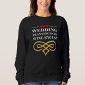 Wedding Planning Is Wine Excuse Drinking Wedding P Trui (Voorkant)