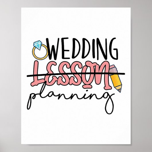 Wedding Planning Not Lesson Funny Engaged Teacher  Poster (Voorkant)