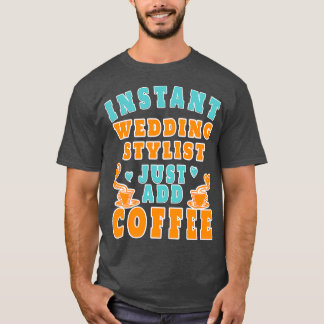 WEDDING STYLIS T-SHIRT
