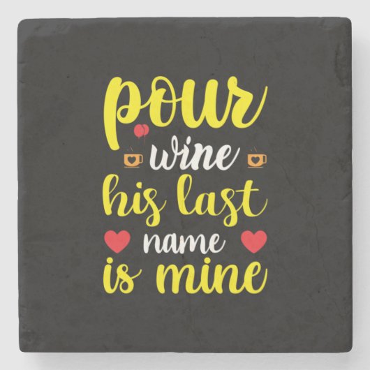 Wedding Wine His Last Name Is Mine Stenen Onderzetter (Voorkant)