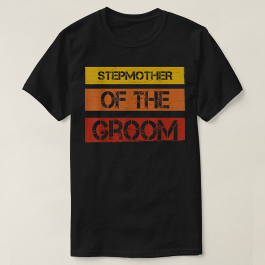 WeddingStepmoeder van de Groom Funny Sarcasm Pun T-shirt (Design voorkant)