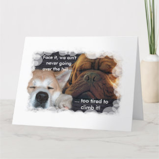 Wederzijds Verjaardag, te moe om over de heuvel te Kaart