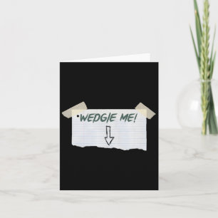 Wedgie Me Funny Gezegde met tape en pijlrichtlijne Kaart