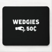 Wedgies 50 Cents Grappig Insert Munten Design Muismat (Voorkant)