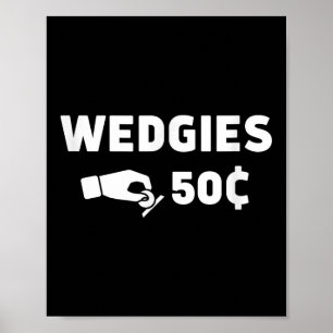 Wedgies 50 Cents Grappig Insert Munten Design Poster