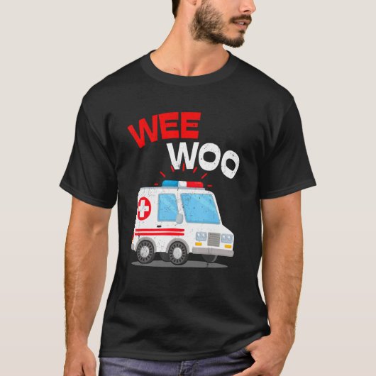 Wee Woo Ambulance AMR EMS Paramedic Emergenc T-shirt (Voorkant)