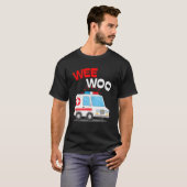 Wee Woo Ambulance AMR EMS Paramedic Emergenc T-shirt (Voorkant volledig)
