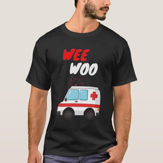 Wee Woo Ambulance AMR Funny EMS Paramedic Gift T-shirt (Voorkant)