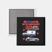 Wee Woo Be My Valentijn Firetruck Ambulance Police Magneet (Voorkant / Achterkant)