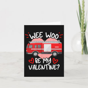 Wee Woo Be My Valentijn Firetruck Fireman Firefigh Kaart
