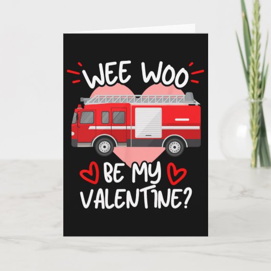Wee Woo Be My Valentine Firetruck Fireman Firefigh Kaart (Voorkant)