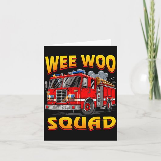 Wee Woo Squad Firefighter Truck Lover Fireman Crew Kaart (Voorkant)