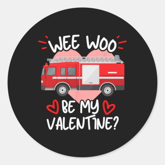 Wee Woo Wees Mijn Valentijn Vuurwagen Brandweerman Ronde Sticker (Voorkant)