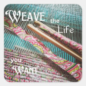 Weef het leven dat je Sticker wilt (Voorkant)