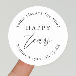 Weefsels voor je Happy Tears Wedding Tissues Favor Ronde Sticker<br><div class="desc">Weefsels voor je gelukkige tranen bruiloft Stickers</div>