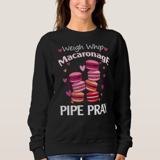 Weeg zweep Macaronage Pijp Pray Macaron Baker Trui (Voorkant)