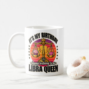Weegschaar Koningin Het Is Mijn Verjaardag Gefelic Koffiemok