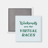 Weekeinden zijn voor virtuele ruimten magneet (Voorkant / Achterkant)