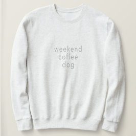 Weekend Coffee Dog Word Sweater T-shirt Slogan