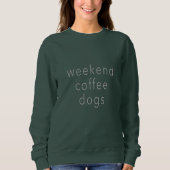 Weekend Coffee Dogs Word Sweater T-shirt Slogan Bl (Voorkant)