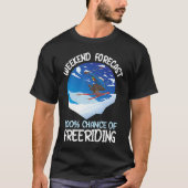 Weekend Forecast 100 Chance Of Freeriding T-shirt (Voorkant)