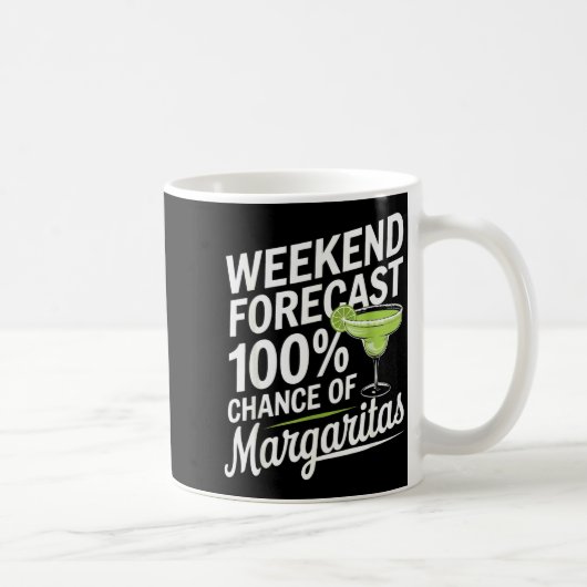 Weekend Forecast 100% Chance Of Margaritas Funny M Koffiemok (Rechts)