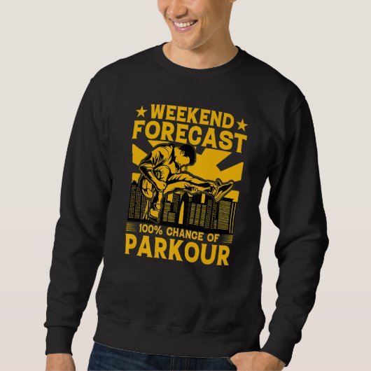 Weekend forecast 100 chance of Parkour Funny Sayin Trui (Voorkant)