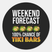 Weekend Forecast - 100% Chance of Tiki Bars Ronde Sticker (Voorkant)