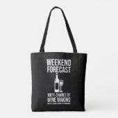 Weekend Forecast - 100% Chance of Wine Making Tote Bag (Achterkant)