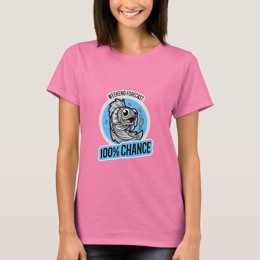 Weekend Forecast 100% Chance T-Shirt (Voorkant)